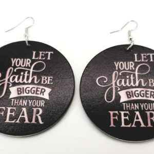 "Faith Bigger Than Fear" Hand-Painted Wooden Earrings